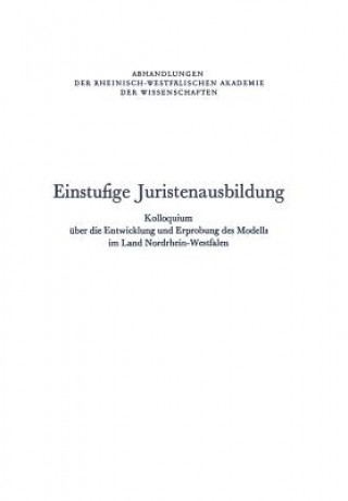 Kniha Einstufige Juristenausbildung Kolloquium, Bremen, Sept 1974 NA Rhein.-Westf. Akad. d. Wiss.