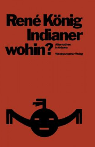 Libro Indianer--Wohin? René König