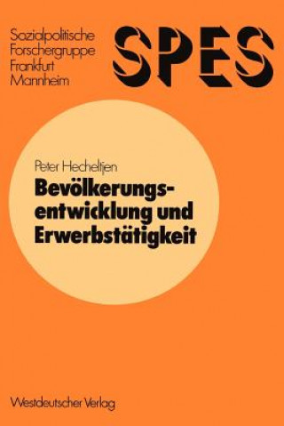 Könyv Bevolkerungsentwicklung und Erwerbstatigkeit Peter Hecheltjen