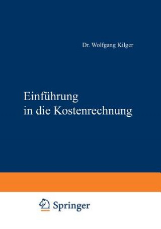 Livre Einf hrung in Die Kostenrechnung Kilger Wolfgang