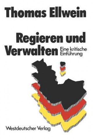 Kniha Regieren Und Verwalten Thomas Ellwein