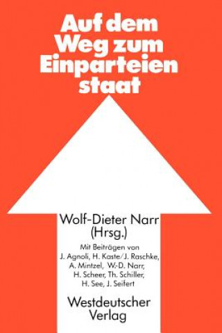 Libro Auf dem Weg zum Einparteienstaat Wolf-Dieter Narr