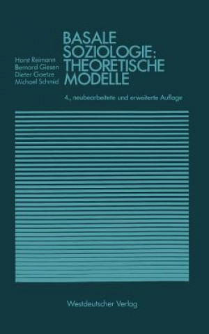 Kniha Basale Soziologie: Theoretische Modelle Bernhard Giesen