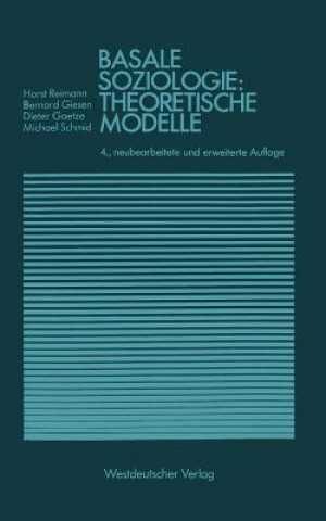 Könyv Basale Soziologie: Theoretische Modelle Bernhard Giesen