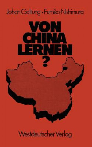 Könyv Von China Lernen? Johan Galtung