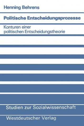 Kniha Politische Entscheidungsprozesse Henning Behrens