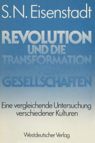 Carte Revolution und die Transformation von Gesellschaften Shmuel N. Eisenstadt