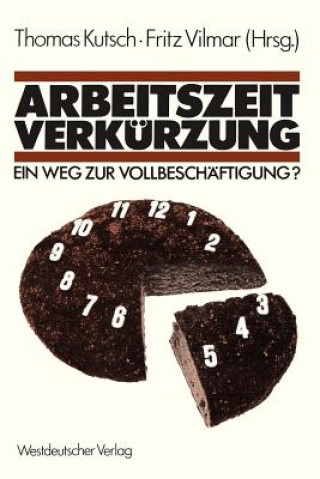 Carte Arbeitszeitverkurzung - Ein Weg zur Vollbeschaftigung? Thomas Kutsch