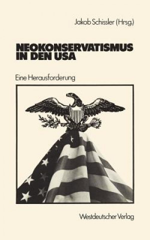 Kniha Neokonservatismus in Den USA Jakob Schissler