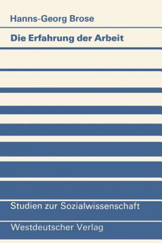 Carte Die Erfahrung der Arbeit Hanns-Georg Brose