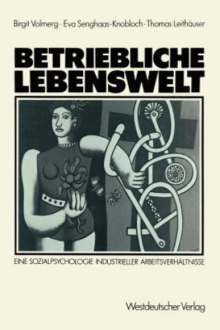 Könyv Betriebliche Lebenswelt Birgit Volmerg