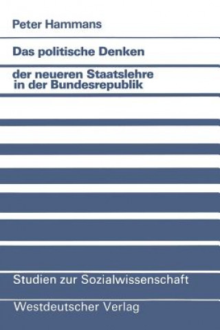 Knjiga Politische Denken der Neueren Staatslehre in der Bundesrepublik Peter Hammans