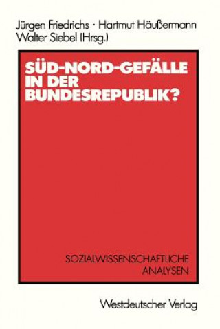 Książka Sud-Nord-Gefalle in der Bundesrepublik? Jurgen Friedrichs