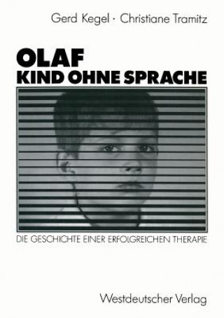 Kniha Olaf -- Kind Ohne Sprache Gerd Kegel