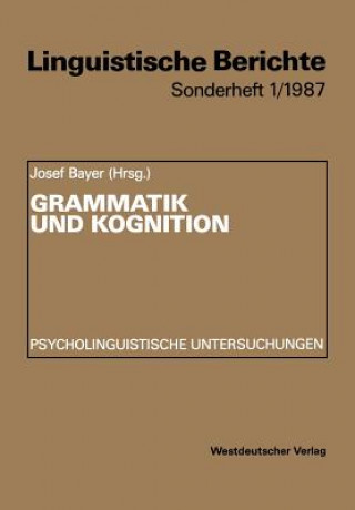 Книга Grammatik Und Kognition Josef Bayer