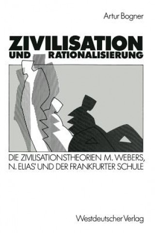 Carte Zivilisation Und Rationalisierung Artur Bogner
