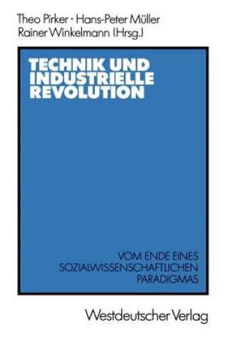 Kniha Technik und Industrielle Revolution Theo Pirker