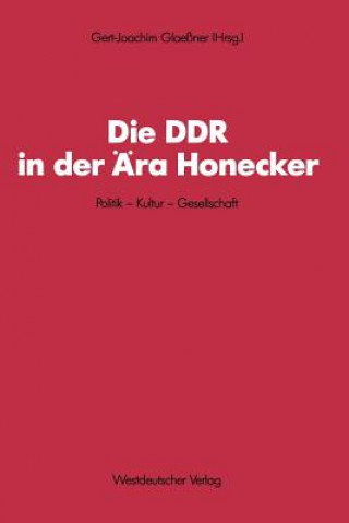 Kniha Die Ddr in Der AEra Honecker Gert-Joachim Glaessner