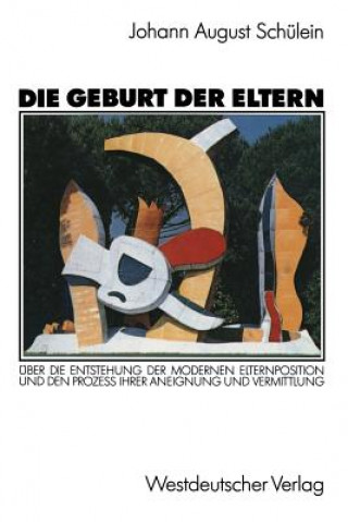 Knjiga Die Geburt Der Eltern Johann A. Schülein