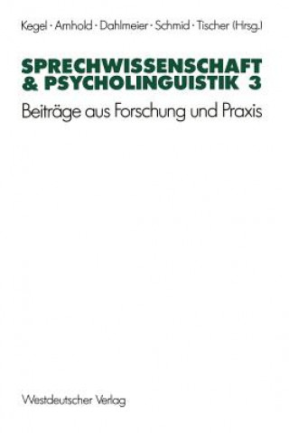 Książka Sprechwissenschaft & Psycholinguistik 3 Thomas Arnhold