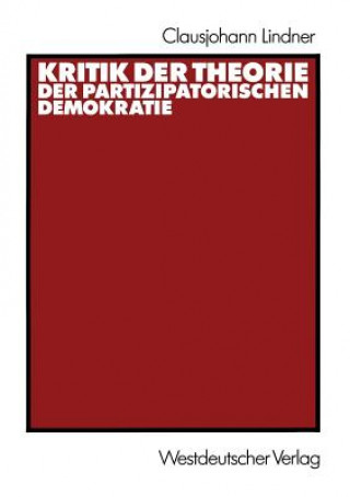 Buch Kritik Der Theorie Der Partizipatorischen Demokratie Clausjohann Lindner