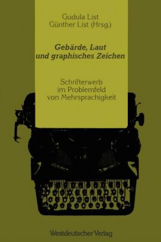 Книга Gebarde, Laut Und Graphisches Zeichen Gudula List