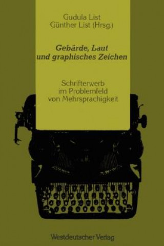 Libro Gebarde, Laut Und Graphisches Zeichen Gudula List