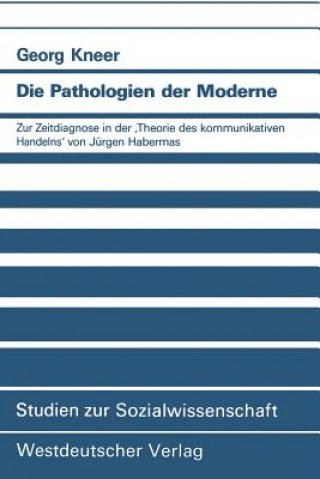 Carte Die Pathologien Der Moderne Georg Kneer