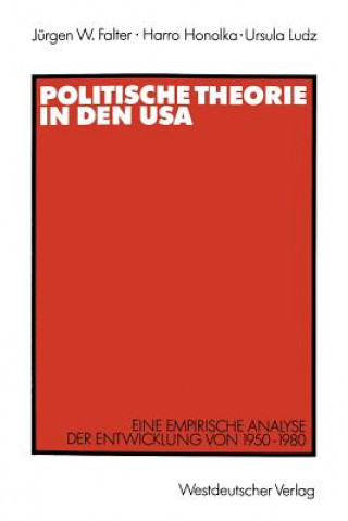 Kniha Politische Theorie in Den USA Jürgen W. Falter