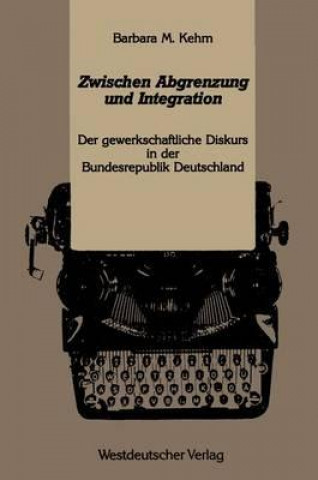 Książka Zwischen Abgrenzung Und Integration Barbara M. Kehm