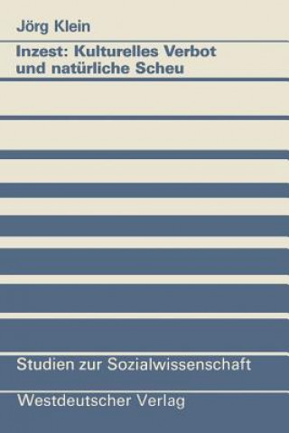 Kniha Inzest: Kulturelles Verbot Und Nat rliche Scheu Jörg Klein