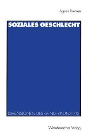 Książka Soziales Geschlecht Angnes Dietzen