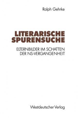Kniha Literarische Spurensuche Ralph Gehrke