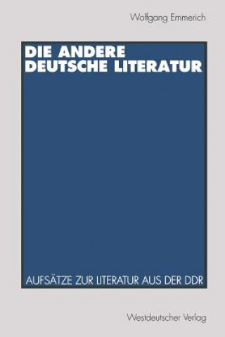 Könyv Die Andere Deutsche Literatur Wolfgang Emmerich