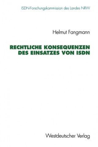 Buch Rechtliche Konsequenzen Des Einsatzes Von ISDN Helmut Fangmann