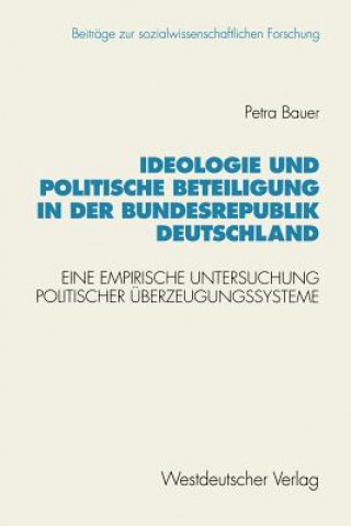 Kniha Ideologie und Politische Beteiligung in der Bundesrepublik Deutschland Petra Bauer