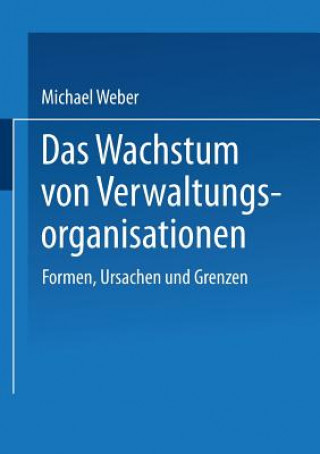 Kniha Wachstum Von Verwaltungsorganisationen Michael Weber
