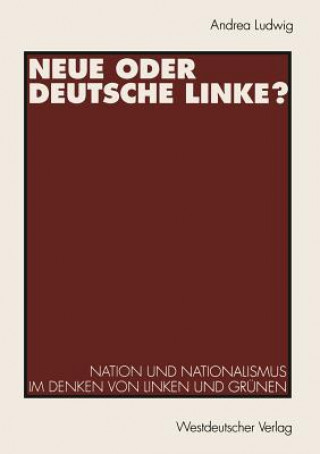 Книга Neue Oder Deutsche Linke? Andrea Ludwig