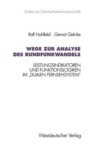Könyv Wege Zur Analyse Des Rundfunkwandels Ralf Hohlfeld
