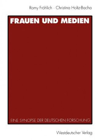 Kniha Frauen Und Medien Romy Fröhlich