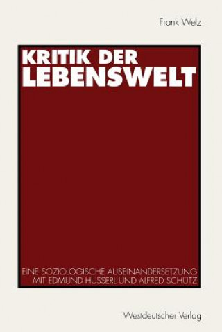 Knjiga Kritik Der Lebenswelt Frank Welz