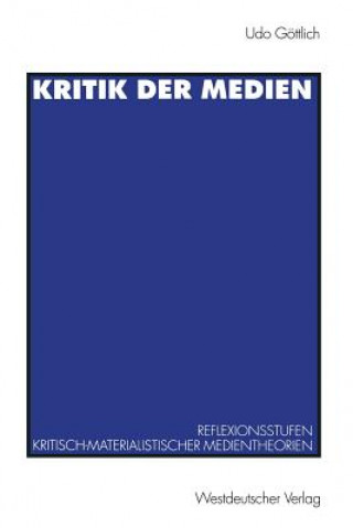 Könyv Kritik Der Medien Udo Göttlich