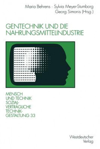 Kniha Gentechnik Und Die Nahrungsmittelindustrie Maria Behrens