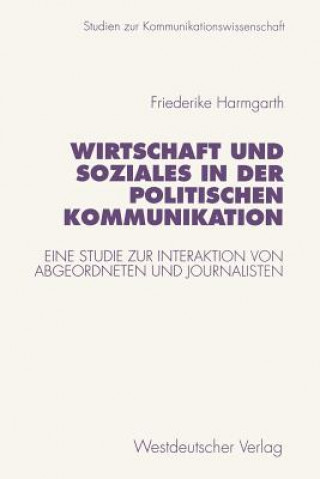 Carte Wirtschaft und Soziales in der Politischen Kommunikation Friederike Harmgarth