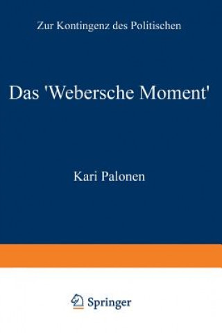 Carte Das 'webersche Moment' Kari Palonen