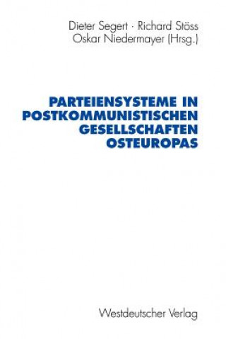 Kniha Parteiensysteme in Postkommunistischen Gesellschaften Osteuropas Oskar Niedermayer