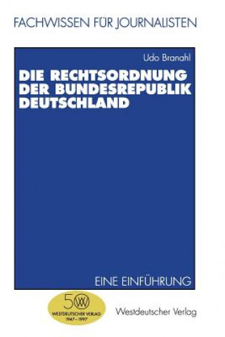 Kniha Die Rechtsordnung Der Bundesrepublik Deutschland Udo Branahl