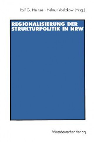 Kniha Regionalisierung der Strukturpolitik in Nordrhein-Westfalen Rolf G. Heinze