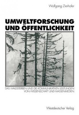 Könyv Umweltforschung und Offentlichkeit Wolfgang Zierhofer