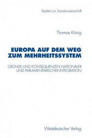 Książka Europa Auf Dem Weg Zum Mehrheitssystem Thomas König